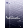Dental Materials: Latest Advances and Prospects