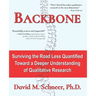 Backbone: Surviving the Road Less Quantified - Toward a Deeper Understanding of Qualitative Research