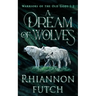 A Dream of Wolves