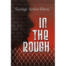 In the Rough