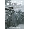 Round-Trip to America: The Immigrants Return to Europe, 1880-1930