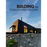 Building on Challenging Ground