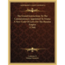 The Grand Instructions To The Commissioners Appointed To Frame A New Code Of Laws For The Russian Empire (1768)