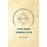Four Seeds Wisdom Path: Teachings and Practices for Personal & Communal Healing