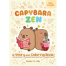Capybara Zen: A Story and Coloring Book