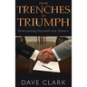 From Trenches To Triumph: Overcoming Yourself and Others
