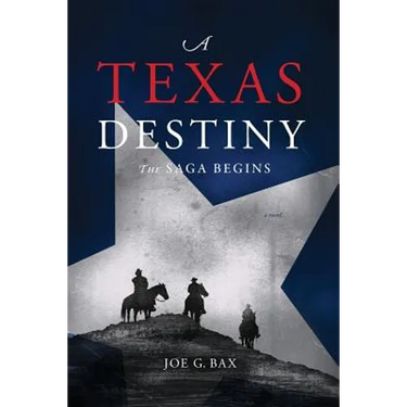A Texas Destiny: The Saga Begins