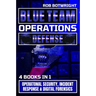 Blue Team Operations: Operatonal Security, Incident Response & Digital Forensics