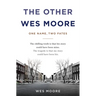 The Other Wes Moore: One Name, Two Fates
