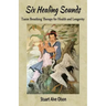 Six Healing Sounds: Taoist Breathing Therapy for Health and Longevity