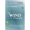 The Wind Principle: Tracking the Movement of God's Spirit in the Life of a Believer