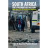South Africa - The Present as History: From Mrs Ples to Mandela and Marikana