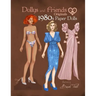 Dollys and Friends Originals 1980s Paper Dolls: Vintage Fashion Dress Up Paper Doll Collection with Iconic Eighties Retro Looks