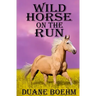 Wild Horse On The Run