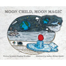 Moon Child, Moon Magic