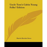 Uncle Tom's Cabin Young Folks' Edition
