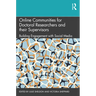 Online Communities for Doctoral Researchers and Their Supervisors: Building Engagement with Social Media