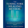 The Tuning Fork Healing Method: A Complete Guide to Clearing the Aura, Rewiring Identity & Upgrading Your Biofield