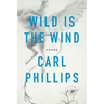Wild Is the Wind: Poems