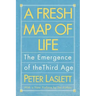 A Fresh Map of Life: The Emergence of the Third Age