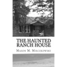 The Haunted Ranch House