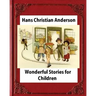 Wonderful Stories for Children, by Hans Christian Anderson and Mary Howitt