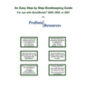 An Easy Step By Step Bookkeeping Guide For Use With QuickBooks, 2009, 2008 or 2007