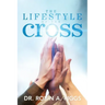 The Lifestyle of the Cross
