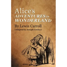 Alice's Adventures in Wonderland by Lewis Carroll: (Adapted by Joseph Cowley)