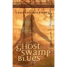 Ghost Swamp Blues