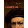 Learning to Look: Dispatches from the Art World