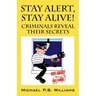 Stay Alert, Stay Alive!: Criminals Reveal Their Secrets