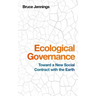 Ecological Governance: Toward a New Social Contract with the Earth