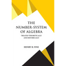 The Number-System of Algebra