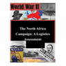 The North Africa Campaign: A Logistics Assessment