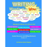 WRITING Words that Wow!: Student Resource and Writing Workbook