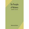 The principles of mechanics: presented in a new form