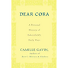 Dear Cora: A Personal History of Bakersfield's Early Days