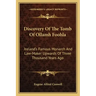 Discovery of the Tomb of Ollamh Foohla: Ireland's Famous Monarch and Law-Maker Upwards of Three Thousand Years Ago
