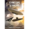 Flying Cups and Saucers: A Christian Perspective on the UFO Phenomenon