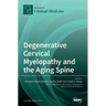Degenerative Cervical Myelopathy and the Aging Spine