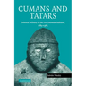 Cumans and Tatars: Oriental Military in the Pre-Ottoman Balkans, 1185 1365
