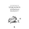On the Track of Unknown Animals