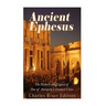 Ancient Ephesus: The History and Legacy of One of Antiquity's Greatest Cities