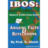 Ibos: Hebrew Exiles from Israel: Reprinting: Amazing Facts & Revelations