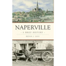 Naperville: A Brief History