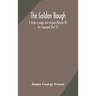 The golden bough: a study in magic and religion (Volume IX); The Scapegoat (Part VI)