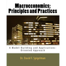 Macroeconomics: Principles and Practices: A Model-Building and Applications-Oriented Approach
