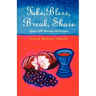 Take, Bless, Break, Share: Agapes, Table Blessings and Other Small Group Liturgies