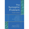 The Synoptic Problem: Four Views